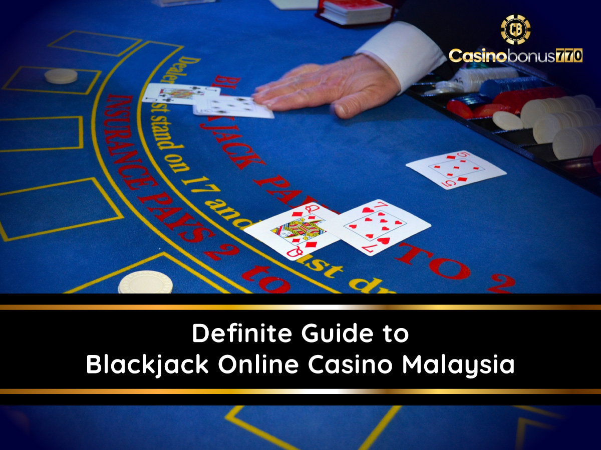 Definite Guide To Blackjack Online Casino Malaysia