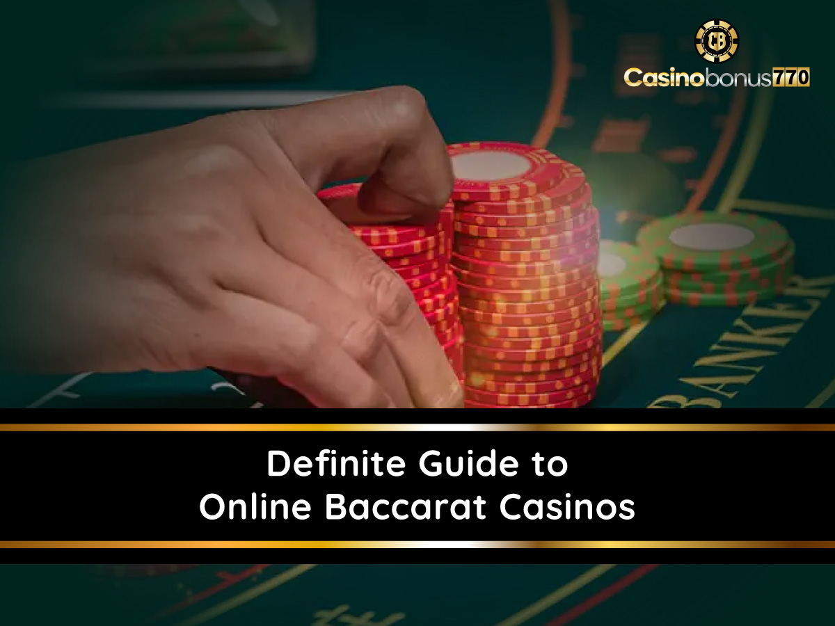 Definite Guide To Online Baccarat Casinos